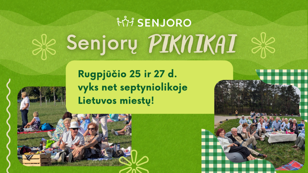 Rugpjūčio 25 ir 27 d. į Lietuvos miestus sugrįžta „Senjorų piknikai“: kviečiame palydėti vasarą kartu!